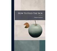 How To Feed The Sick