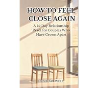 How to Feel Close Again: A 14-Day Relationship Reset for Couples Who Have Grown Apart