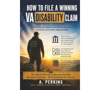 How to File a Winning VA Disability Claim: Build Strong Evidence, Use Medical Records Correctly, and Increase Approval Odds (SERIES 1 VA Claims & Approval (The Entry Point Series))