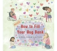 How to Fill Your Hug Bank