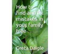 How to find and fix mistakes in your family tree