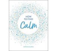 How To Find Calm (ebook)