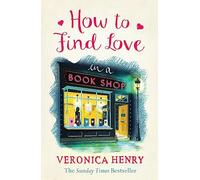 How To Find Love In A Bookshop: The delightfully cosy and heartwarming read to curl up with this year!