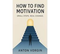 How to Find Motivation