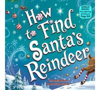 How to Find Santa’s Reindeer: A Funny Christmas Rhyming Adventure for Kids About Snowy Clues, Silly Surprises, and Holiday Magic