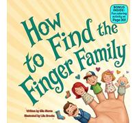 How to Find the Finger Family: A Silly Rhyming Picture Book About Wiggles, Giggles, and Finding What’s Right in Front of You