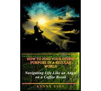 How to Find Your Divine Purpose in a Secular World: Navigating Life Like an Angel on a Coffee Break