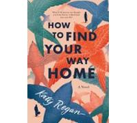 How To Find Your Way Home (ebook)