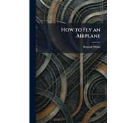 How to Fly an Airplane