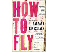 How to Fly: in Ten Thousand Easy Lessons – Faber & Faber