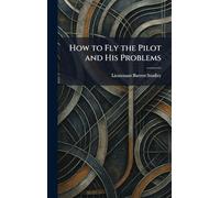 How to Fly the Pilot and His Problems