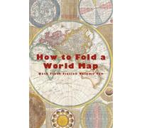 How to Fold a World Map: Bath Flash Fiction Volume Ten