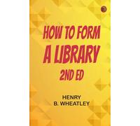 How to Form a Library 2nd ed
