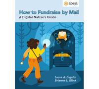 How to Fundraise by Mail: A Digital Native's Guide