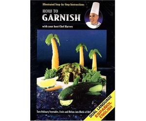 How to Garnish With your host Chef Harvey - Turn Ordinary Vegetables [USA] [DVD]