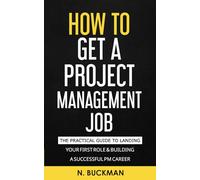 How To Get a Project Management Job: Unlocking Career Success In Project Management