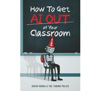How to Get AI Out of Your Classroom