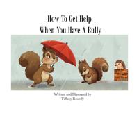 How To Get Help When You Have a Bully (Animal Stories)