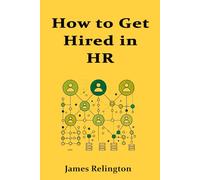 How to Get Hired in HR: Resume Building, Certifications, and Career Planning