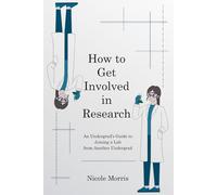 How to Get Involved in Research: An Undergrad's Guide to Joining a Lab from Another Undergrad