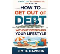 How to Get Out of Debt Without Destroying Your Lifestyle: A step-by-step Plan for Paying off Credit Cards, Loans and Bills when you're Already ... a Steady Financial Life Without the Stress)