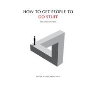 How To Get People To Do Stuff