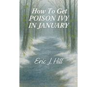 How To Get Poison Ivy In January