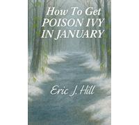 How To Get Poison Ivy In January