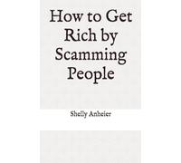 How to Get Rich by Scamming People