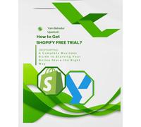 How to Get Shopify Free Trial?: A Complete Business Guide to Starting Your Online Store the Right Way