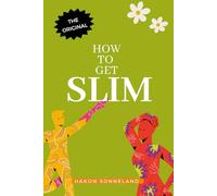 How to Get Slim: From the Less is More - Self-Help Book series