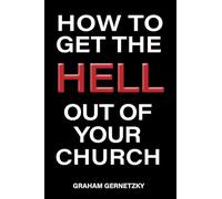 How to Get the Hell Out of Your Church