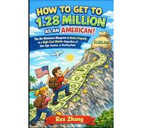 HOW TO GET TO 1.28 MILLION AS AN AMERICAN!: The No-Nonsense Blueprint to Retire Properly in a High-Cost World-Regardless of Your Age, Income, or Starting Point (The Architects of Capital)