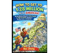 HOW TO GET TO 1.28 MILLION AS AN AMERICAN!: The No-Nonsense Blueprint to Retire Properly in a High-Cost World-Regardless of Your Age, Income, or Starting Point (The Architects of Capital)