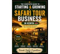 How to Get Tourists Using SafariBookings (Wildlife Wonders of East Africa Safari Adventures Through the Land of the Big Five)