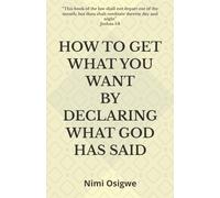 HOW TO GET WHAT YOU WANT BY DECLARING WHAT GOD HAS SAID: “This book of the law shall not depart out of thy mouth; but thou shalt meditate therein day and night” Joshua 1:8