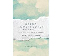 How to Give Fewer Sh!ts: The Driven People Pleasers Guide to Freedom