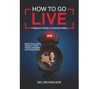 How to Go Live: A Beginner's Guide to Livestream Selling