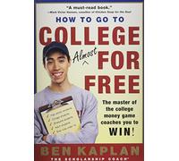 how to go to College Almost for free: The Secrets of Winning scholarship Money
