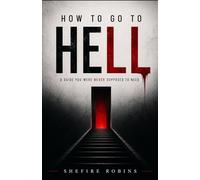 How To Go To Hell