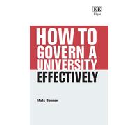 How to Govern a University Effectively (How To Guides)