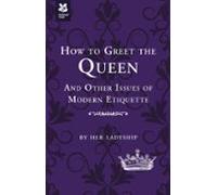 How To Greet The Queen (ebook)