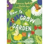 How To Grow A Garden