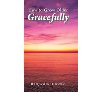 How To Grow Older Gracefully
