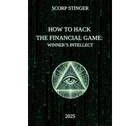 How to Hack the Financial Game: Winner’s Intellect