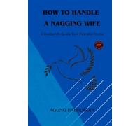 How To Handle A Nagiing Wife