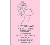 How to have a beautiful mindset: Inspired by Infinity Beautiful Boutique