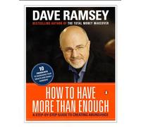 How to Have More than Enough: A Step-by-Step Guide to Creating Abundance