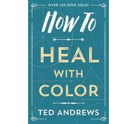 How to Heal with Color: 4