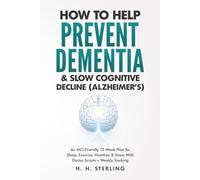 How to Help Prevent Dementia & Slow Cognitive Decline (Alzheimer’s): An MCI-Friendly 12-Week Plan for Sleep, Exercise, Nutrition & Stress With Doctor Scripts + Weekly Tracking